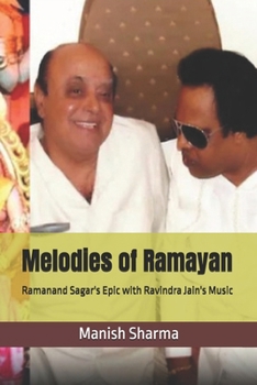 Paperback Melodies of Ramayan: Ramanand Sagar's Epic with Ravindra Jain's Music Book