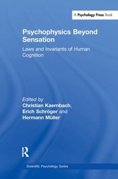 Paperback Psychophysics Beyond Sensation: Laws and Invariants of Human Cognition Book