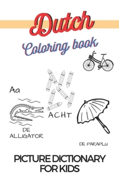 Paperback Learn Dutch Coloring Book Picture Dictionary For Children Book