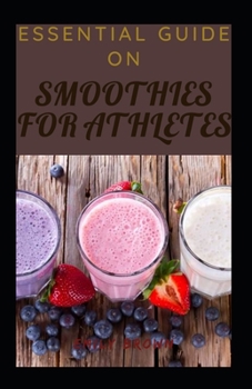 Paperback Essential Guide On Smoothies For Athletes Book