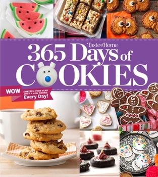 Paperback Taste of Home 365 Days of Cookies: Features Seasonal Recipes and Baking Tips Book