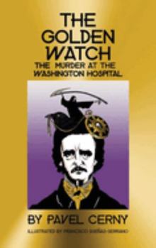Golden Watch : The Murder at the Washington Hospital