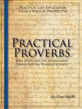 Paperback Practical Proverbs for the Younger Student (Practical Proverbs Bible Study Series) Book