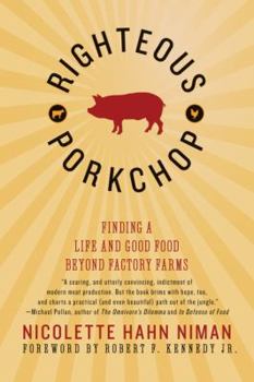 Paperback Righteous Porkchop: Finding a Life and Good Food Beyond Factory Farms Book