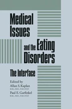Medical Issues And The Eating Disorders: The Interface (Brunner/Mazel Eating Disorders Monograph, No. 7)
