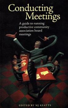 Hardcover Conducting Meetings: A Guide to Running Productive Community Association Board Meetings Book