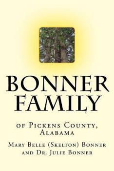 Bonner Family: of Pickens County, Alabama