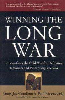 Hardcover Winning the Long War: Lessons from the Cold War for Defeating Terrorism and Preserving Freedom Book