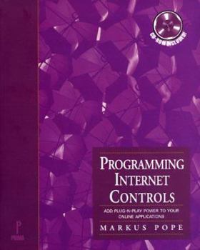 Paperback Programming Internet Controls: Add Plug-N-Play Power to Your Online Applications [With Includes Cute FTP, Finger Clients, HTML Assistant] Book