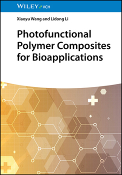 Hardcover Photofunctional Polymer Composites for Bioapplications Book