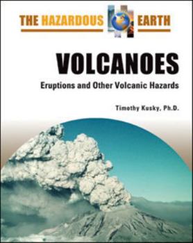 Hardcover Volcanoes: Eruptions and Other Volcanic Hazards Book