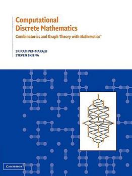 Paperback Computational Discrete Mathematics: Combinatorics and Graph Theory with Mathematica (R) Book