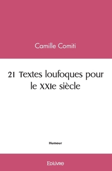 Paperback 21 Textes loufoques pour le XXIe siècle [French] Book