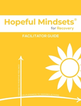 Paperback Hopeful Mindsets for Recovery Facilitator Guide Book