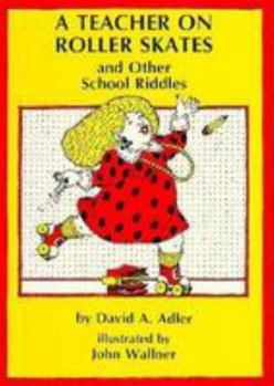 Hardcover A Teacher on Roller Skates, and Other School Riddles Book