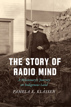 Paperback The Story of Radio Mind: A Missionary's Journey on Indigenous Land Book