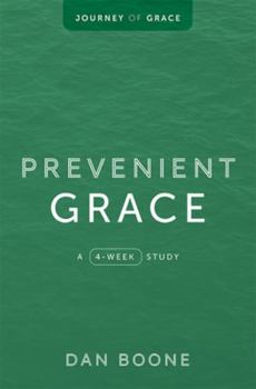 Paperback Prevenient Grace: A 4-Week Study Book