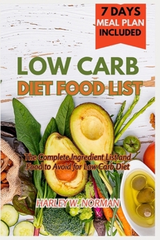 Paperback Low Carb Diet Food List: The Complete Ingredient list and Food to Avoid for Low Carb Diet Book