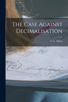 Paperback The Case Against Decimalisation Book
