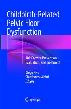 Paperback Childbirth-Related Pelvic Floor Dysfunction: Risk Factors, Prevention, Evaluation, and Treatment Book