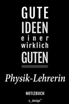 Notizbuch für Physik-Lehrer / Physik-Lehrerin: Originelle Geschenk-Idee [120 Seiten liniertes blanko Papier] (German Edition)