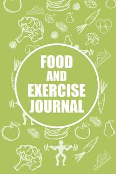 Paperback Food and Exercise Journal: Daily Activity and Fitness Tracker, Food and Exercise Journal and Workout Log Book