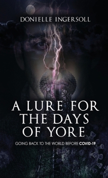 Paperback A lure for the days of yore: Going back to the world before Covid-19 Book