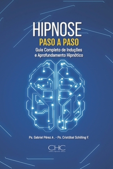 Paperback Hipnose Paso a Paso: Guia completo para induções hipnóticas e aprofundamento hipnótico [Portuguese] Book