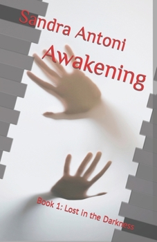 Paperback Awakening: Book 1: Lost in the Darkness Book