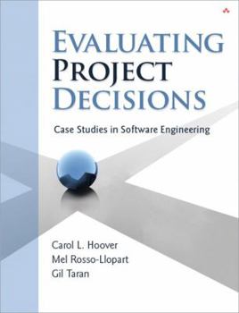 Paperback Evaluating Project Decisions: Case Studies in Software Engineering Book