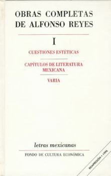 Hardcover Obras Completas, I: Cuestiones Est'ticas, Cap-Tulos de Literatura Mexicana, Varia [Spanish] Book