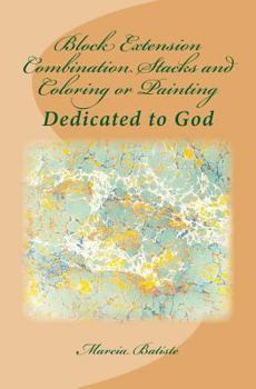 Paperback Block Extension Combination Stacks and Coloring or Painting: Dedicated to God Book