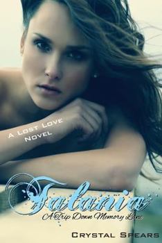 Talania - A trip down memory lane... - Book #1 of the Lost Love
