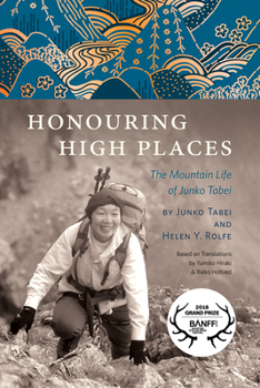 Paperback Honouring High Places: The Mountain Life of Junko Tabei Book