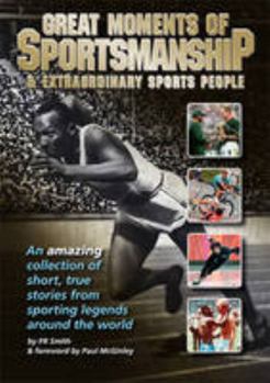Paperback Great Moments of Sportsmanship: And Extraordinary Sports People Book