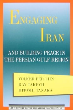 Paperback Engaging Iran and Building Peace in the Persian Gulf Region Book