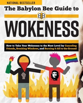 Paperback The Babylon Bee Guide to Wokeness Book