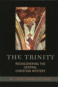 Paperback The Trinity: Rediscovering the Central Christian Mystery Book