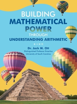 Hardcover Building Mathematical Power Through Understanding Arithmetic Book