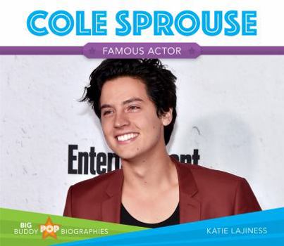 Cole Sprouse - Book  of the Big Buddy Pop Biographies