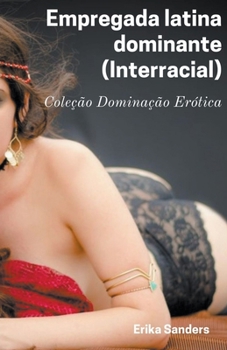 Paperback Empregada Latina Dominante (Interracial) [Portuguese] Book