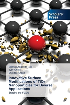 Paperback Innovative Surface Modifications of TiO₂ Nanoparticles for Diverse Applications Book