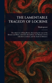Hardcover The Lamentable Tragedy of Locrine Book