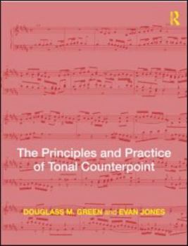 Paperback The Principles and Practice of Tonal Counterpoint Book