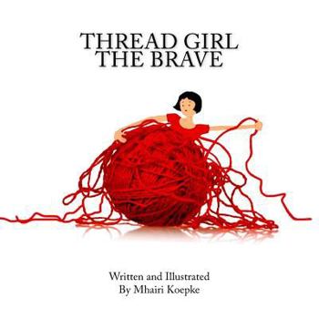 Paperback Thread Girl the Brave Book