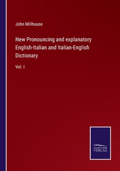 Paperback New Pronouncing and explanatory English-Italian and Italian-English Dictionary: Vol. I Book