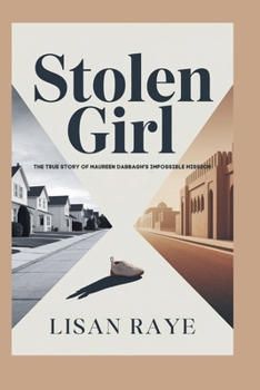 Paperback Stolen Girl: The True Story of Maureen Dabbagh's Impossible Mission Book