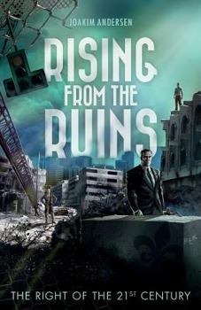 Paperback Rising from the Ruins: The Right of the 21st Century Book