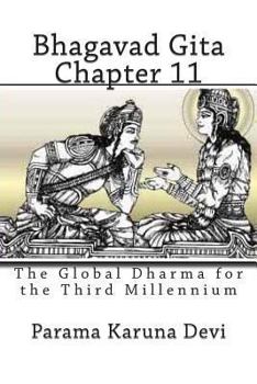 Paperback Bhagavad Gita: Chapter 11: the Global Dharma for the Third Millennium Book