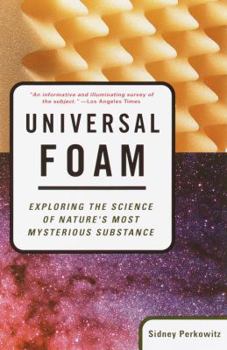 Paperback Universal Foam: Exploring the Science of Nature's Most Mysterious Substance Book